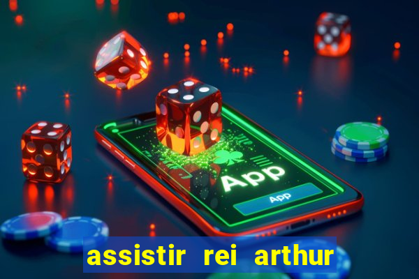 assistir rei arthur (2004 mega filmes)