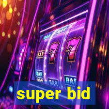 super bid