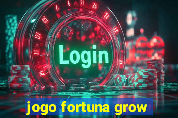 jogo fortuna grow