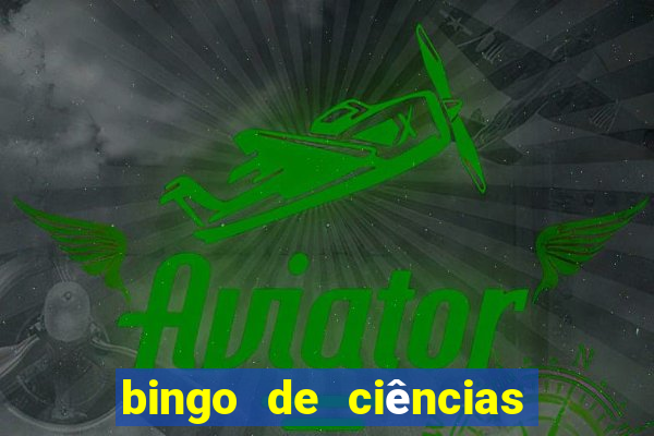 bingo de ciências 6 ano