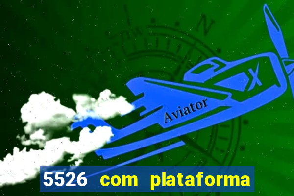 5526 com plataforma de jogos