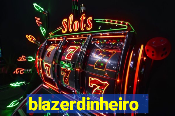 blazerdinheiro