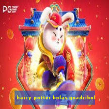 harry potter bolas quadribol