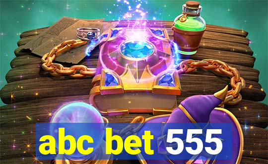 abc bet 555