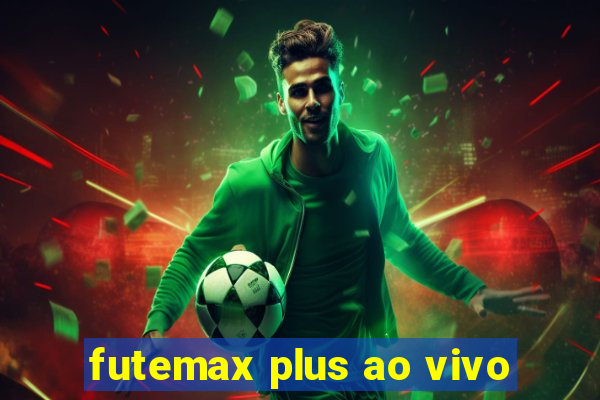 futemax plus ao vivo