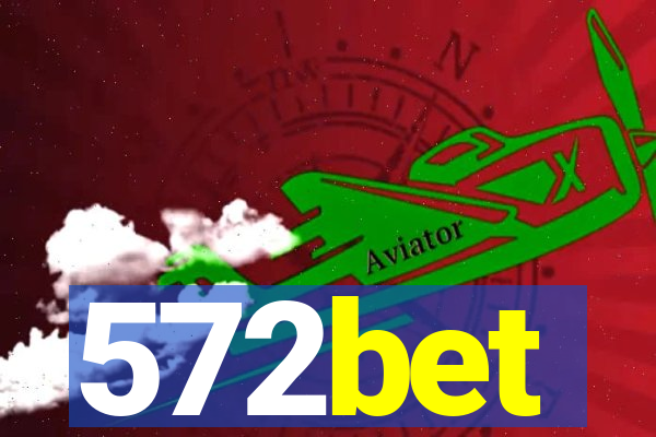 572bet