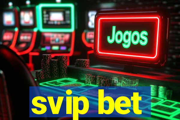 svip bet