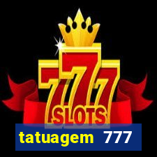 tatuagem 777 significado no crime