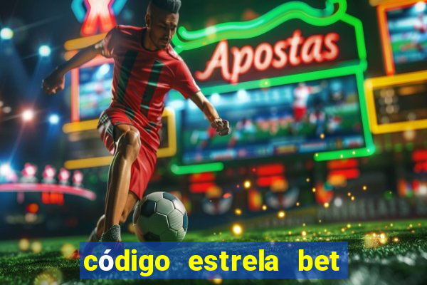 código estrela bet 5 reais