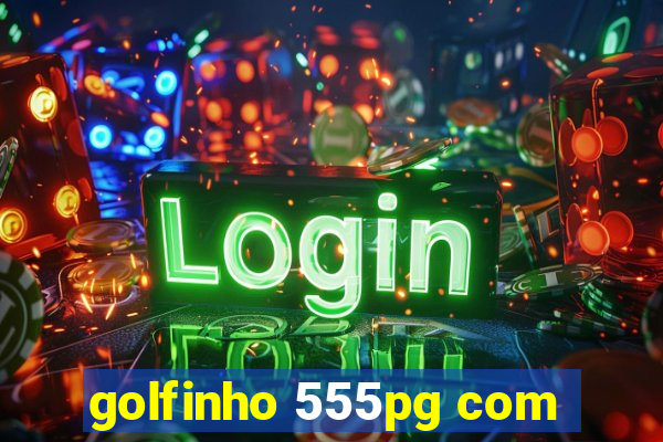 golfinho 555pg com