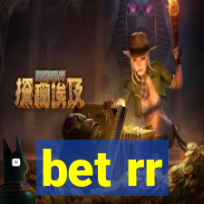 bet rr