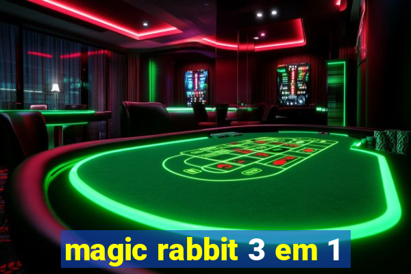 magic rabbit 3 em 1