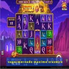 supermercado maximo cruzeiro