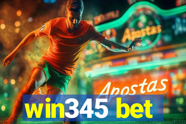 win345 bet