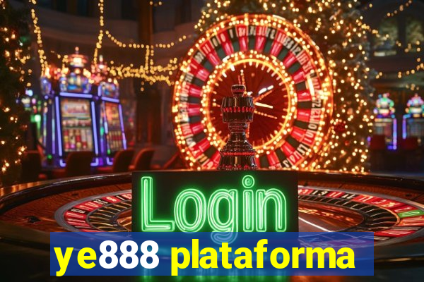 ye888 plataforma