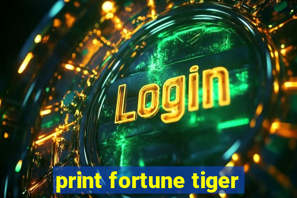 print fortune tiger