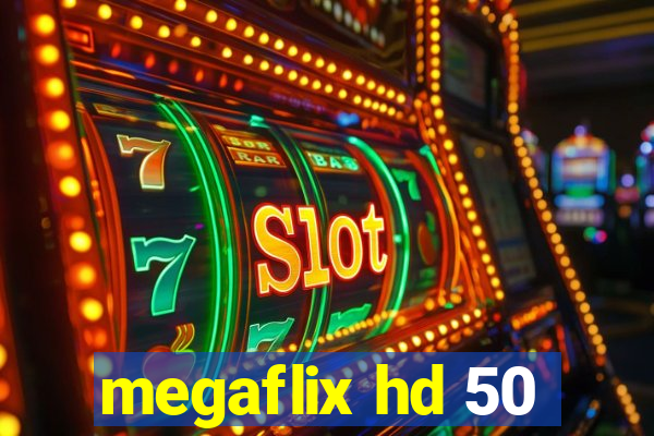 megaflix hd 50