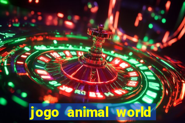 jogo animal world paga mesmo