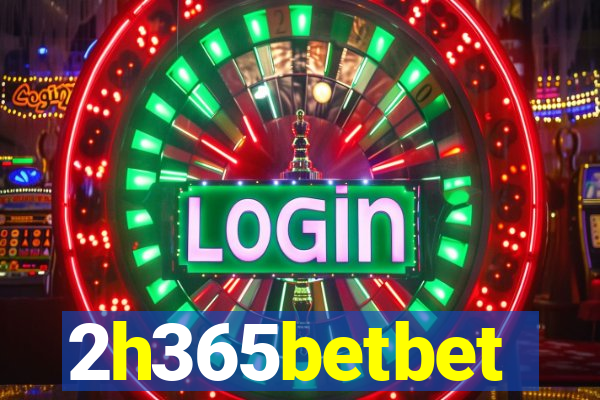 2h365betbet