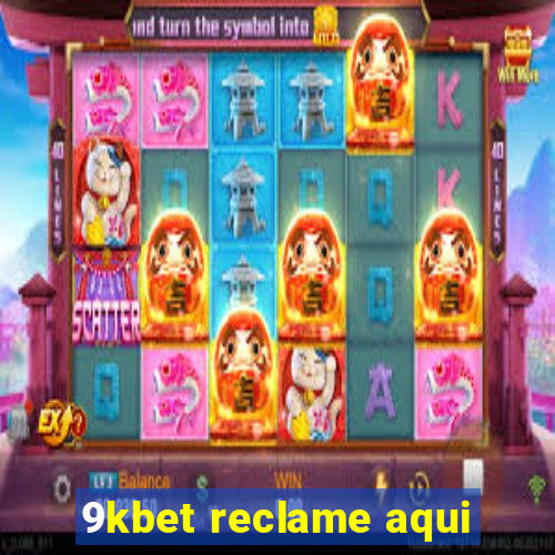 9kbet reclame aqui