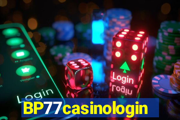 BP77casinologin