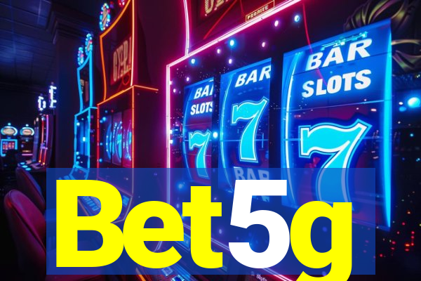 Bet5g