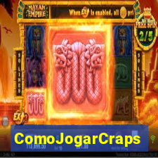 ComoJogarCraps