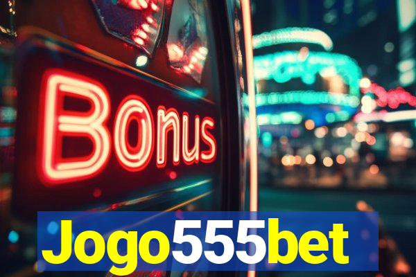 Jogo555bet