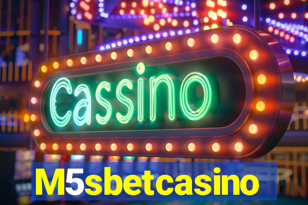 M5sbetcasino