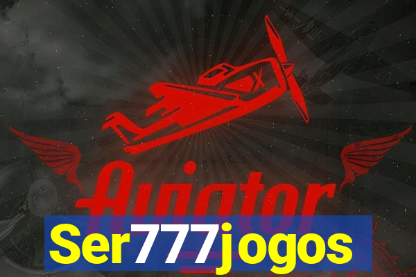 Ser777jogos