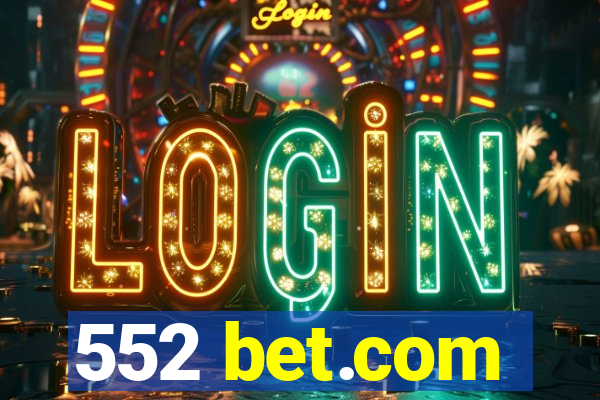 552 bet.com