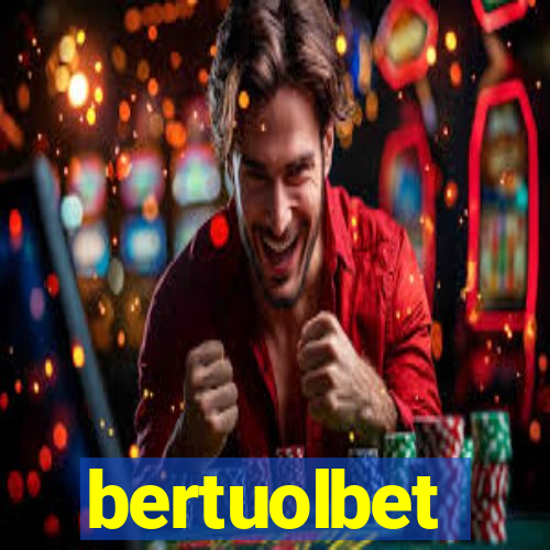 bertuolbet