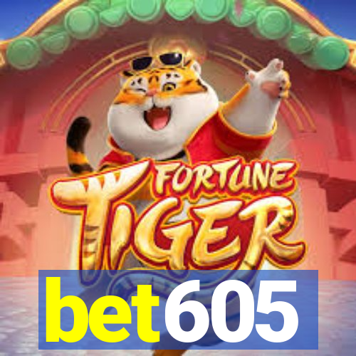 bet605