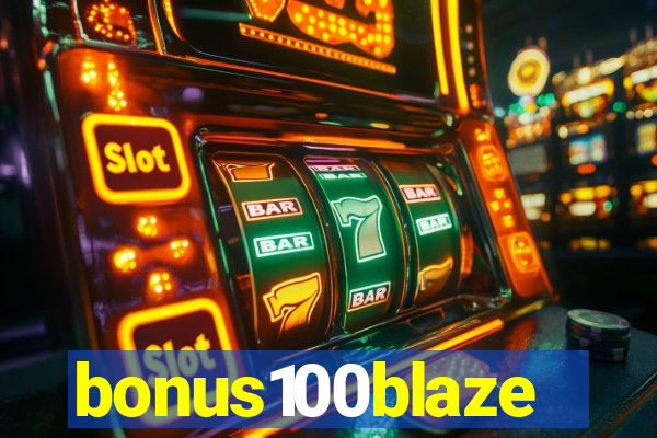 bonus100blaze