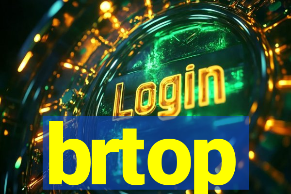 brtop