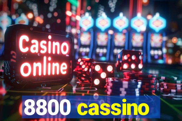 8800 cassino