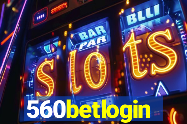 560betlogin