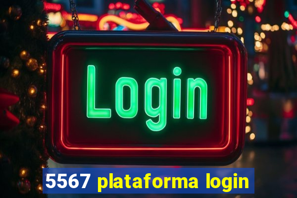 5567 plataforma login