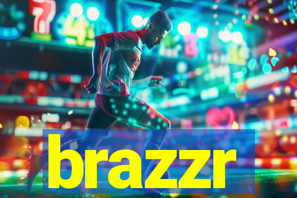 brazzr