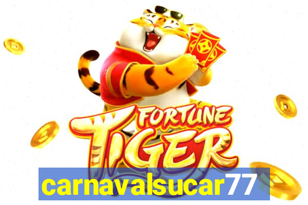 carnavalsucar777