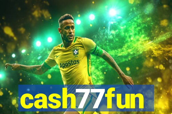 cash77fun