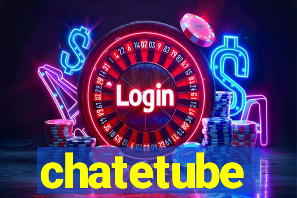 chatetube