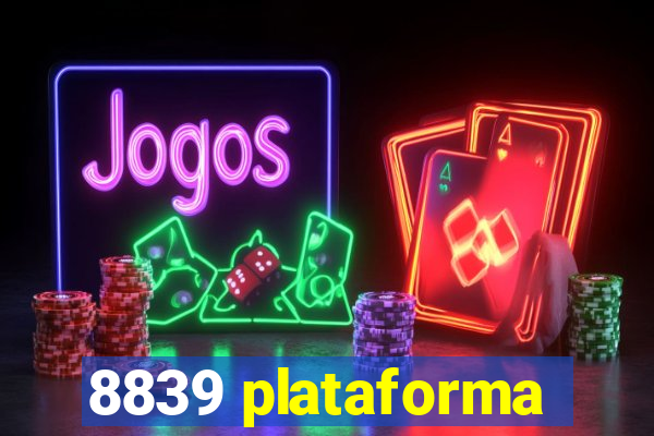 8839 plataforma