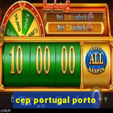 cep portugal porto