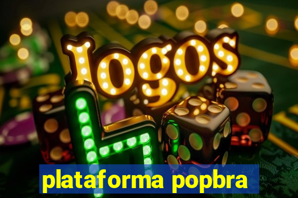 plataforma popbra