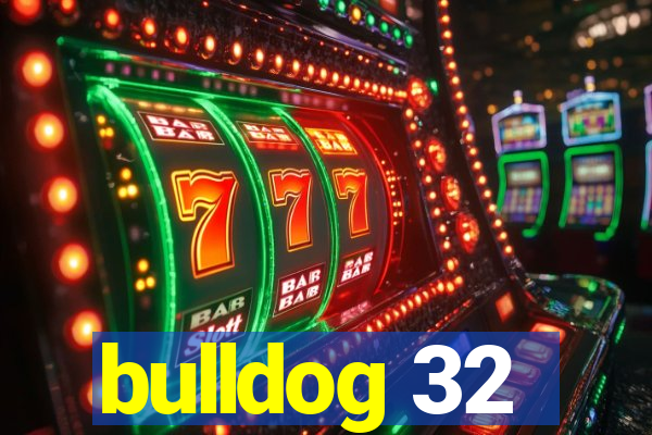 bulldog 32