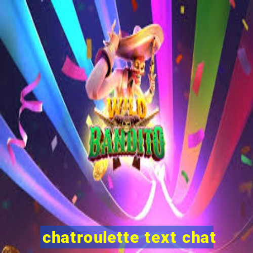 chatroulette text chat