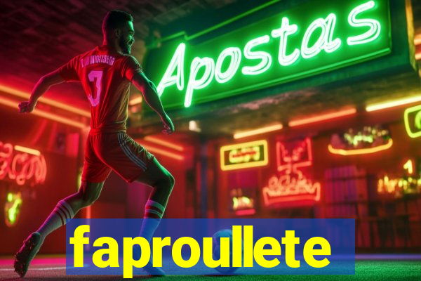 faproullete