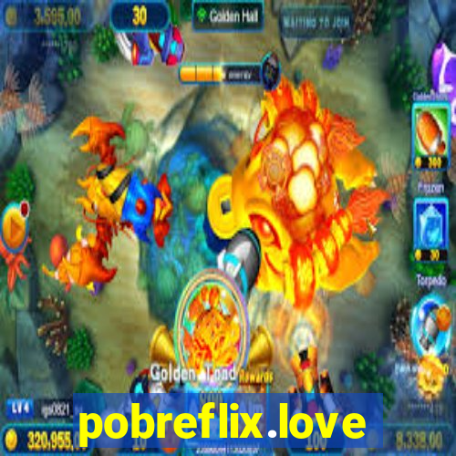 pobreflix.love