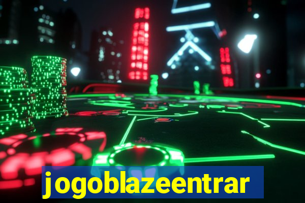 jogoblazeentrar